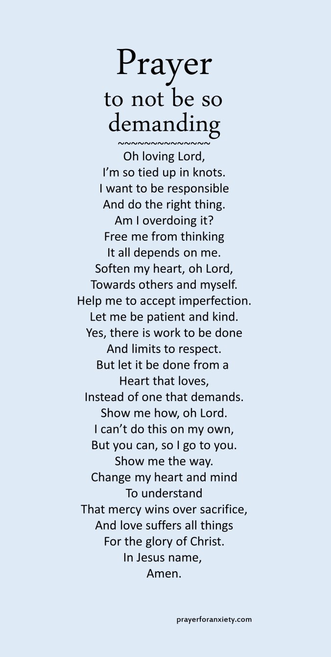 Image of text of Prayer to not be so demanding which helps us to rely more on God to show us than on our efforts alone